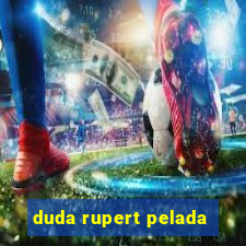 duda rupert pelada